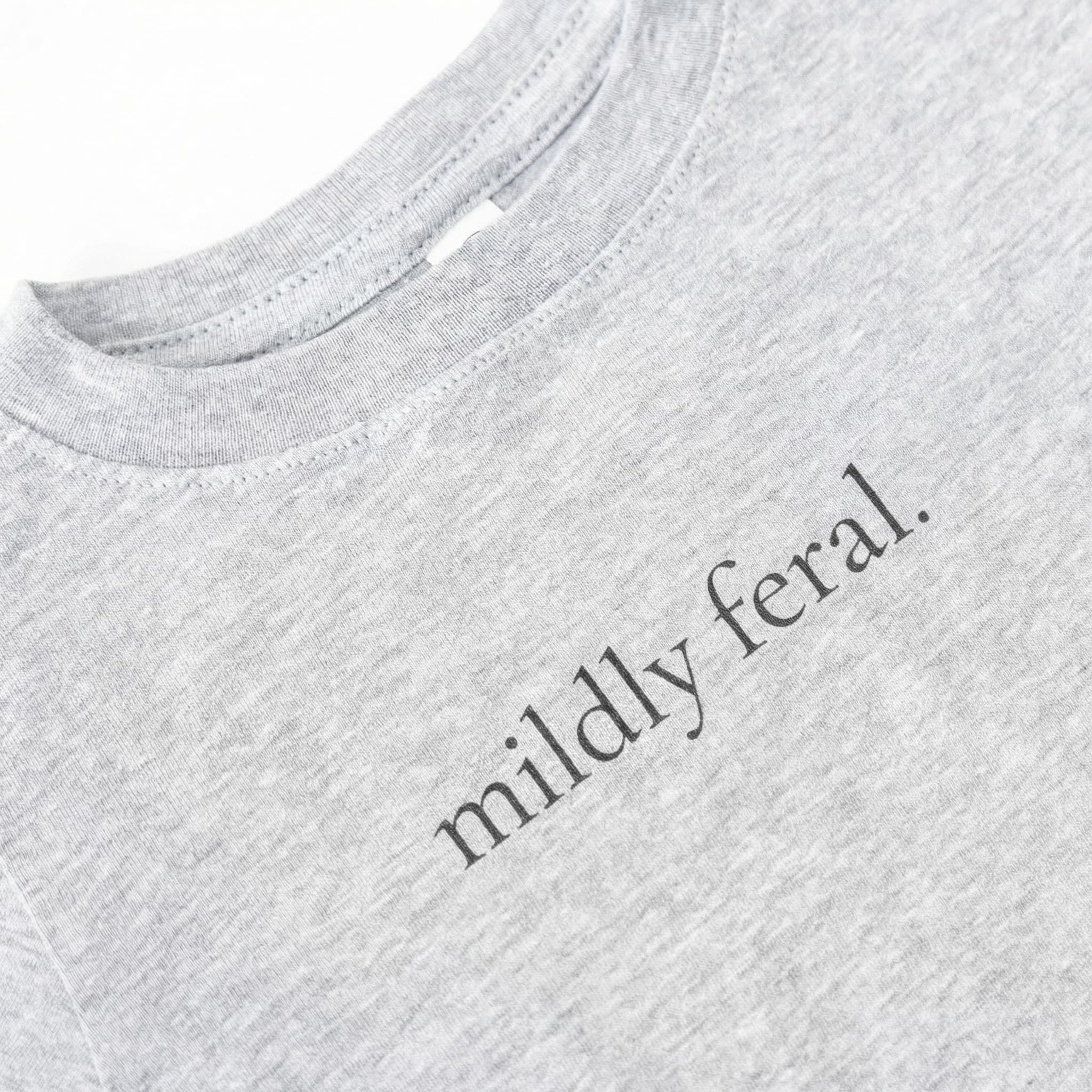 mildly feral.