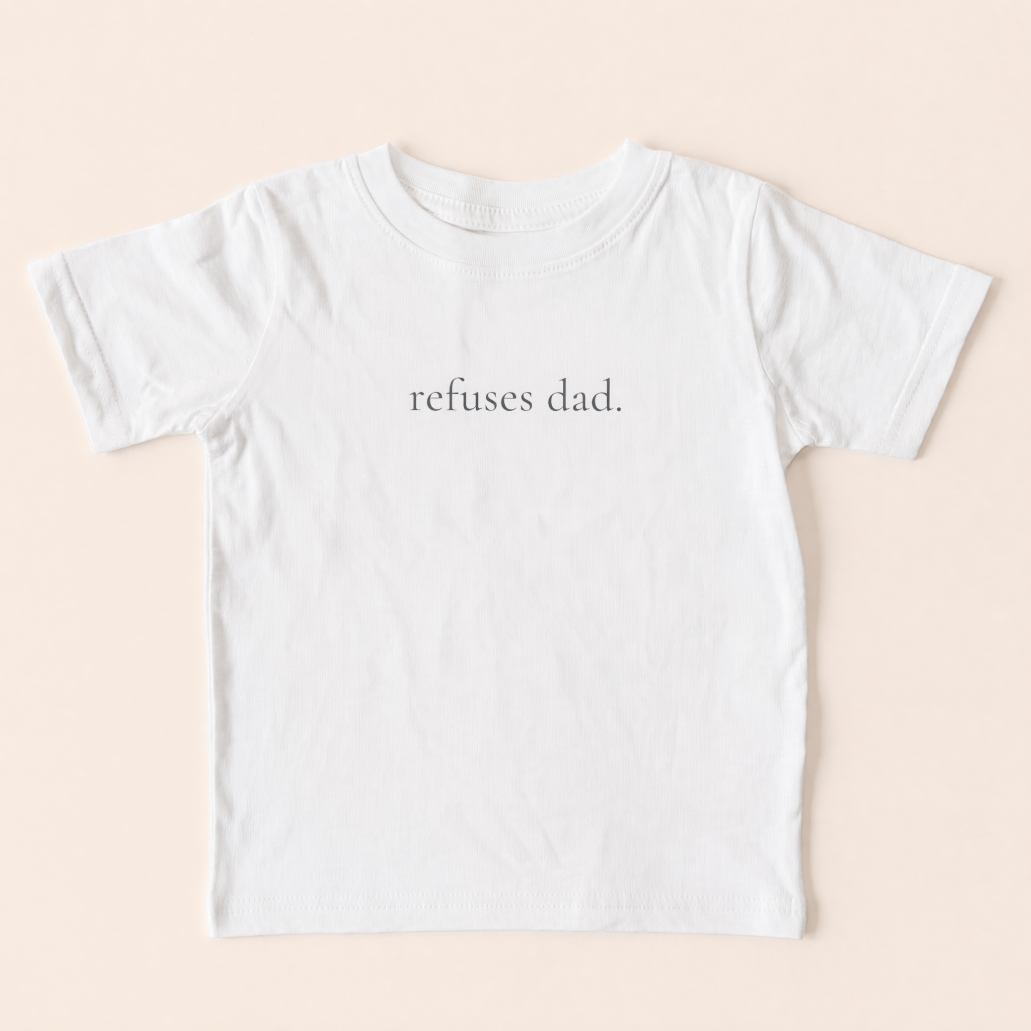 refuses dad.