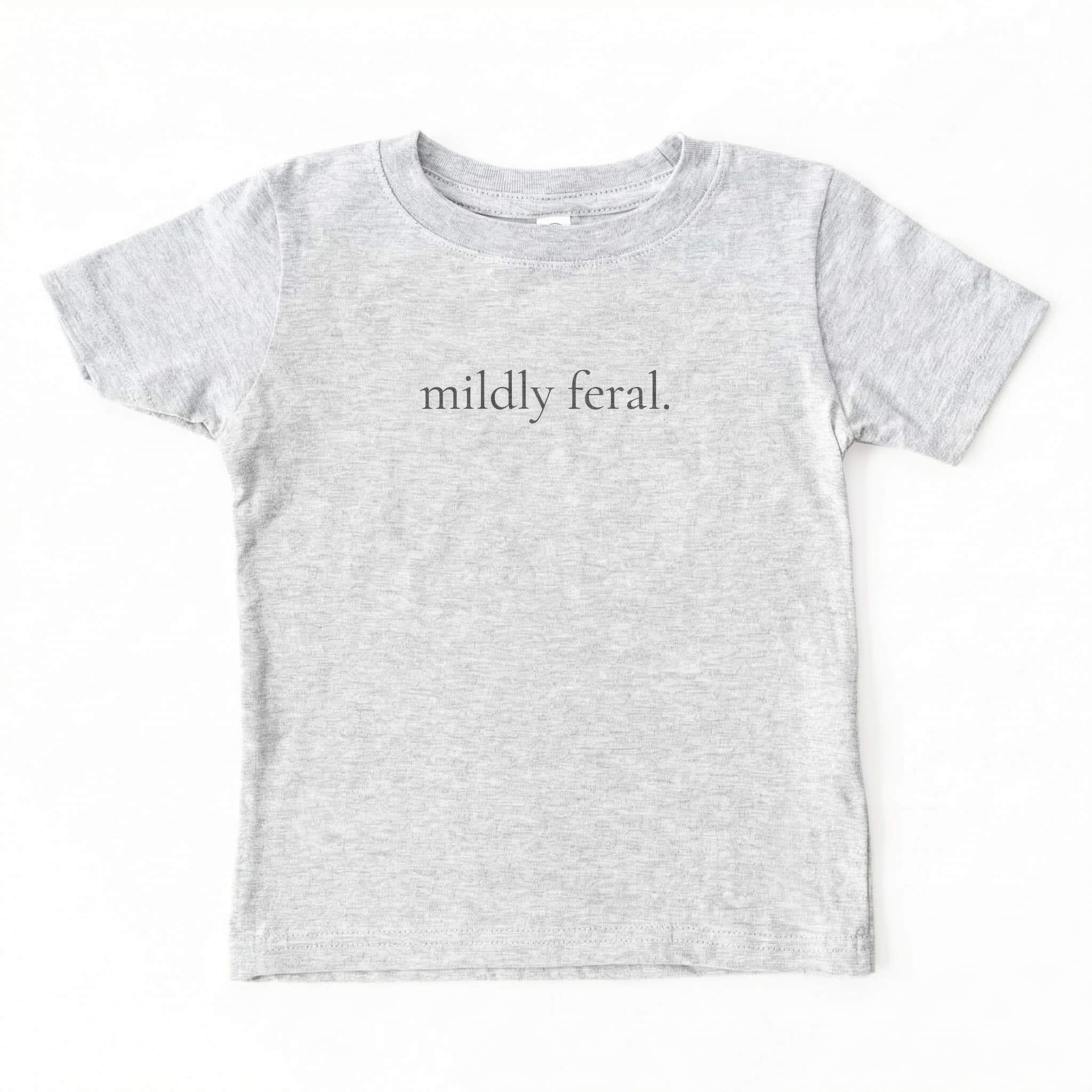 mildly feral.